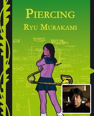 Portada de Piercing de Ryu Murakami (1952), escritor y director de cine japonés.